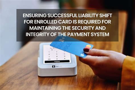 successful liability shift for enrolled card is required. meaning|What Does “Successful Liability Shift for Enrolled Card。